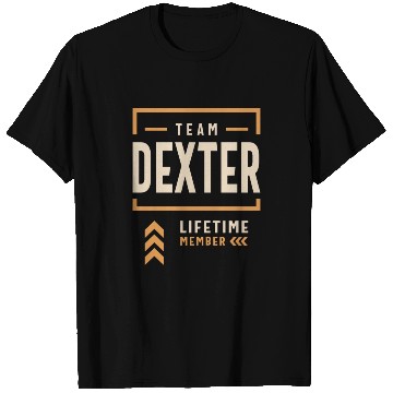 Discover Team Dexter Lifetime Member Funny Name Dexter T Shirts