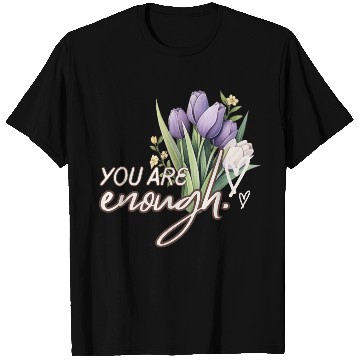 Discover You Are Enough Bouquet T Shirts
