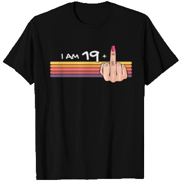 Discover I Am 19 + 1 Middle Finger T Shirts I Am 19 Plus,
