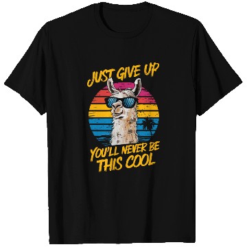 Discover Cool LLama Just Give Up,You'll Never Be This Cool T Shirts