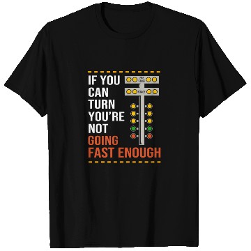 Discover Car Racing Drag Race Quotes Funny Drag Racing T Shirts
