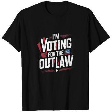 Discover I’M VOTING FOR THE OUTLAW T Shirts