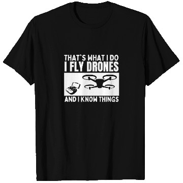Discover Drones That's What I Do Funny Drone Pilot T Shirts