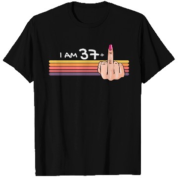 Discover I Am 37 + 1 Middle Finger T Shirts I Am 37 Plus,