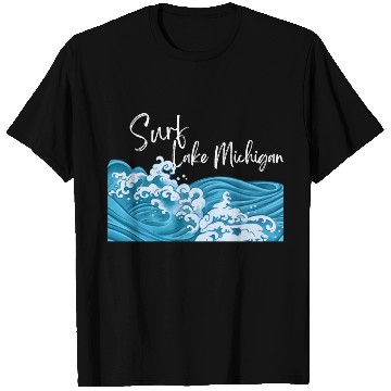 Discover Surf Lake Michigan T Shirts