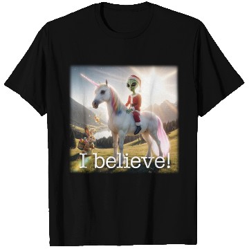 Discover I believe! Santa, Alien Fairy and Easterbunny T Shirts