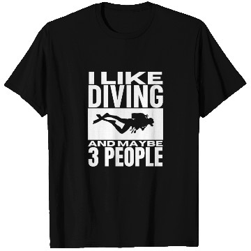 Discover I Like Diving And Maybe 3 People Funny Scuba T Shirts