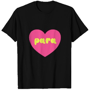 Discover Para Paraprofessional Teacher Assistant Special T Shirts