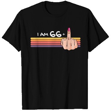 Discover I Am 66 + 1 Middle Finger T Shirts I Am 66 Plus,
