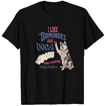 Discover I Like Dominoes and Dogs T Shirts