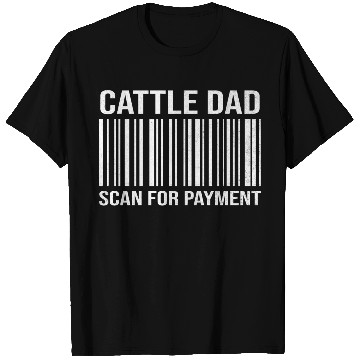 Discover Cattle Dad Scan For Payment Livestock Breeder T Shirts