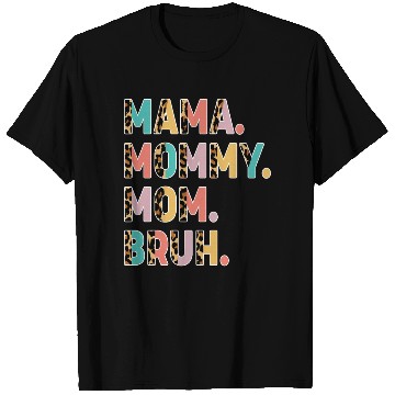 Discover Mama Mommy Mom Bruh Mothers Day T Shirts