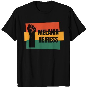 Discover Melanin Heiress T Shirts