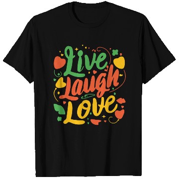 Discover live laugh love T Shirts