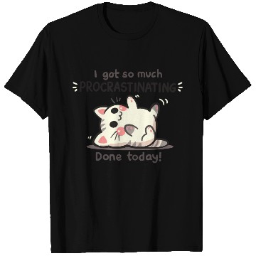 Discover Procrastinating Cat T Shirts
