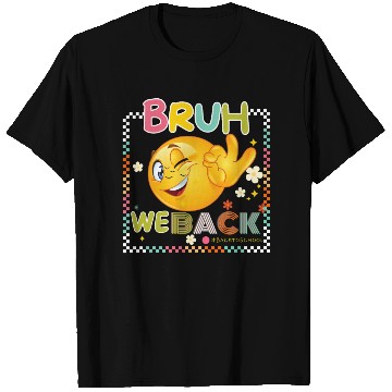 Discover BRUH WE BACK BACK TO SCHOOL 1 T Shirts
