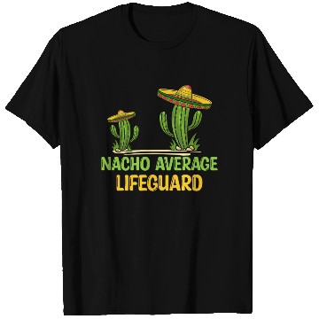 Discover Nacho Average Lifeguard T Shirts