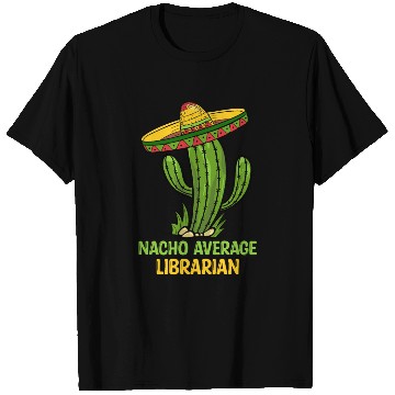 Discover Nacho Average Librarian T Shirts