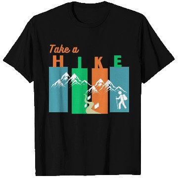 Discover Take a hike T Shirts
