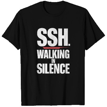 Discover SSH. Silent Walking In Silence Serenity T Shirts
