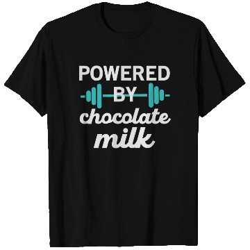 Discover Powered by Chocolate Milk - Weight Lifting T Shirts