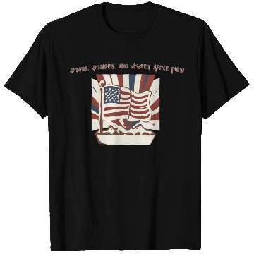 Discover Stars, Stripes, and Sweet Apple Pies! T Shirts