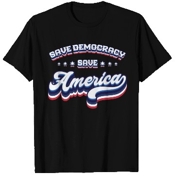 Discover Save Democracy - 2024 Elections T Shirts