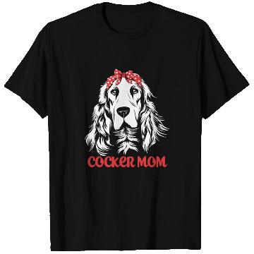 Discover Cute Dog Hair Bow Cocker Spaniel Mom Cocker Mom T Shirts