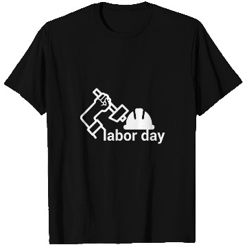 Discover Labor day T Shirts