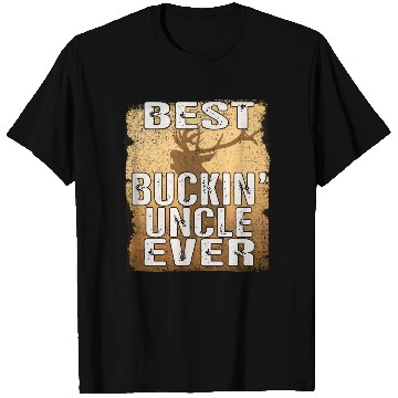 Discover Funny Best Buckin' Uncle Ever Best Uncles deer T Shirts