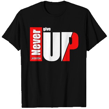Discover never give up T Shirts