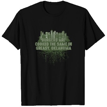 Discover Cook Burgers in Greasy Oklahoma Pun OK Joke Oklaho T Shirts