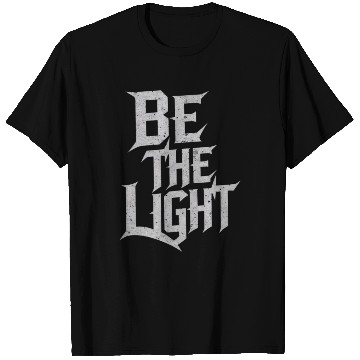 Discover Inspiring design Be the light T Shirts