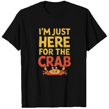 Discover I'm Just Here For The Crab Funny Food Lover T Shirts