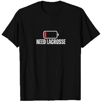 Discover Need Lacrosse Low Battery Funny Lacrosse T Shirts