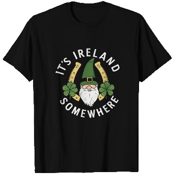 Discover Its Ireland Somewhere Funny St Patrick's Day Irish T Shirts