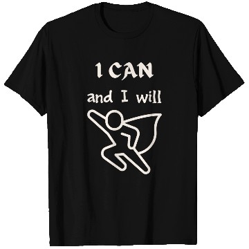 Discover I Can and I Will - Motivational Superhero T Shirts