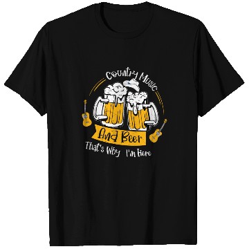 Discover Country Music And Beer That's Why I'm Here Cowboy T Shirts