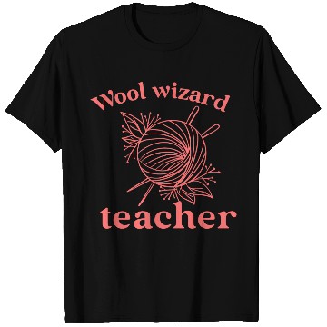Discover Wool wizard Teacher T Shirts