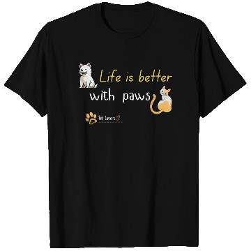Discover 'Life is Better with Paws' T Shirts