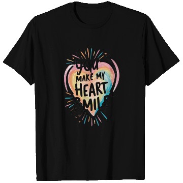 Discover You make my heart smile T Shirts