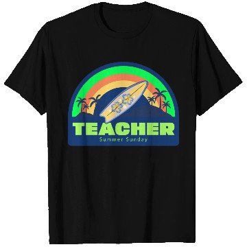 Discover Teacher Summer Sunday Surfer T Shirts