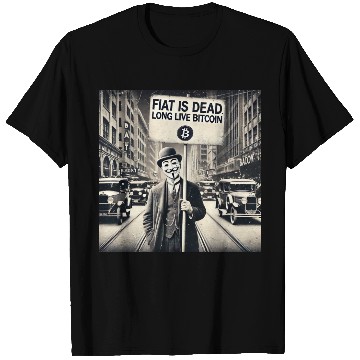 Discover Fiat is dead long live Bitcoin Vintage Ad T Shirts