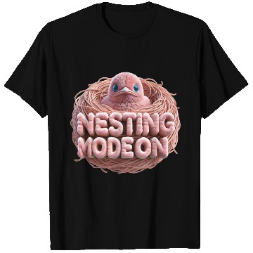 Discover Nesting Mode On, Bird in Nest Baby Announcement T Shirts