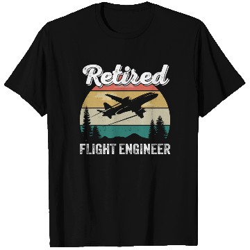 Discover Retired Flight Engineer Retirement Pilot & Aviatio T Shirts