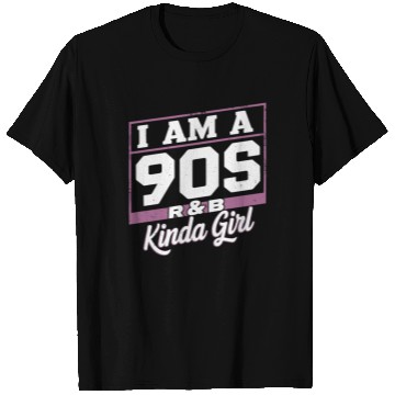 Discover I Am A 90s R-&B Kinda Girl T Shirts