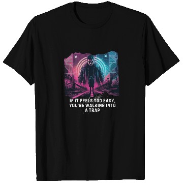 Discover Cool Cyberpunk Motivational Quote Trap Warning T Shirts