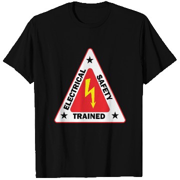 Discover electrical Safety Trained Triangle Warning Sign T Shirts