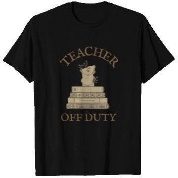 Discover Teacher Off Duty Reading Teacher T Shirts