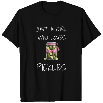 Discover Just A Girl Who Loves Pickles - Pickle Lover T Shirts